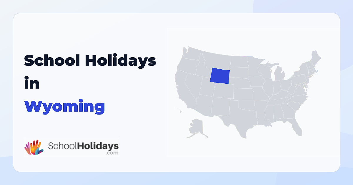 Wyoming school holidays preview